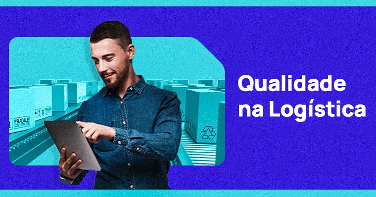 Gestão da Qualidade na Logística:                                                                                                          o caminho para a entrega de excelência